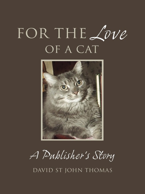 Title details for For the Love of a Cat by David St John Thomas - Available